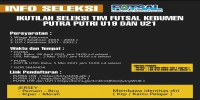 Info seleksi Tim Futsal Kebumen Putra Putri U 19 & U 21